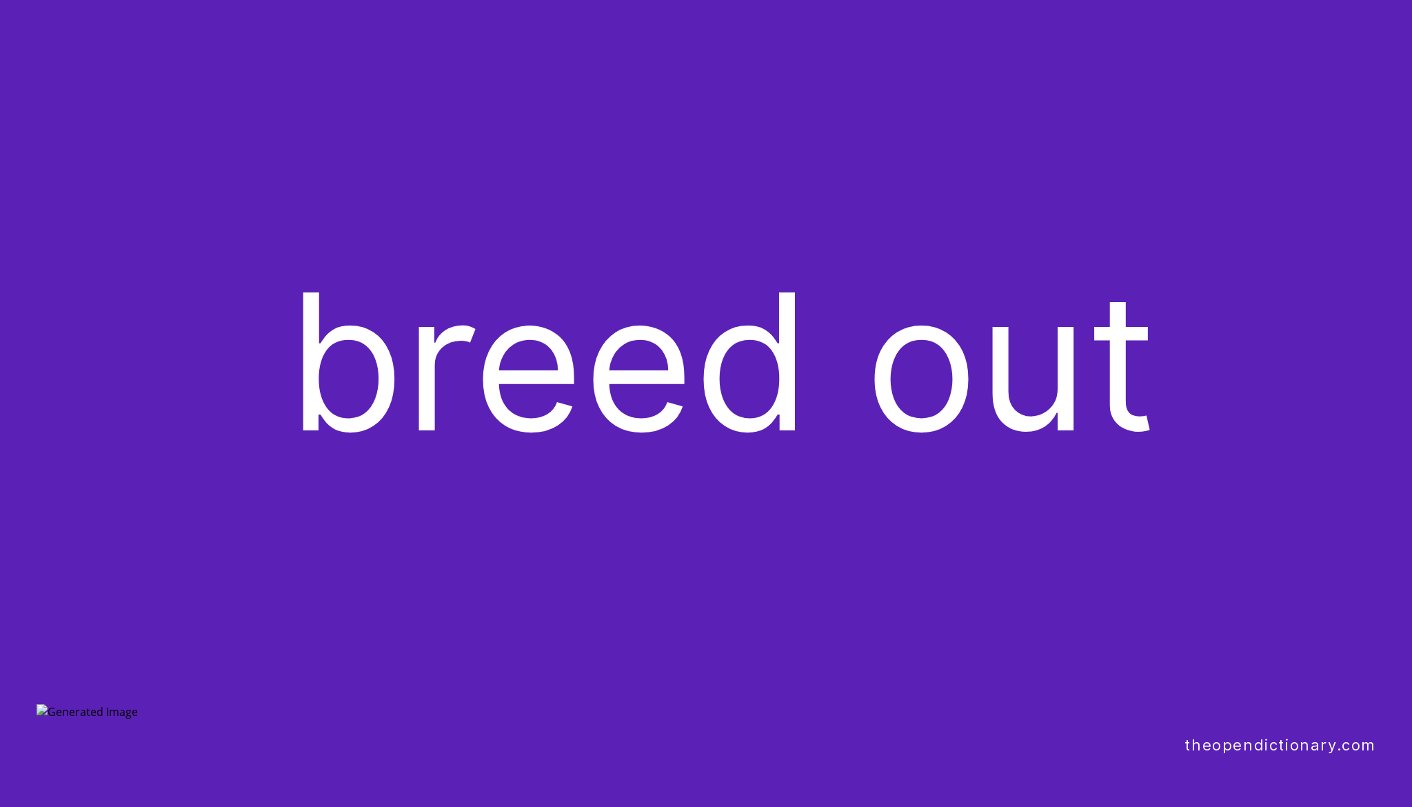 breed-out-phrasal-verb-breed-out-definition-meaning-and-example